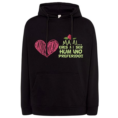 Sudadera mami eres mi ser humano preferido