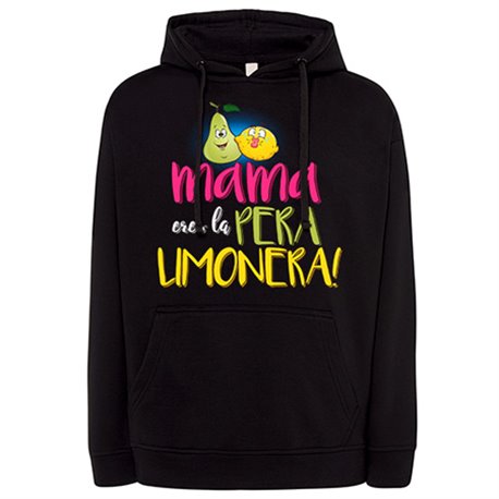 Sudadera mamá eres la pera limonera