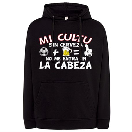 Sudadera Mi Cultu sin Cerveza no me entra en la cabeza frase para futboleros