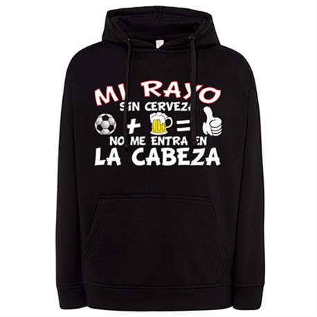Sudadera Mi Rayo sin Cerveza no me entra en la cabeza frase para futboleros