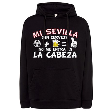 Sudadera Mi Sevilla sin Cerveza no me entra en la cabeza frase para futboleros