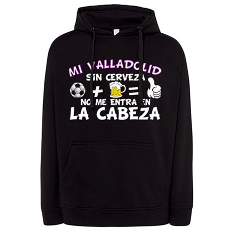 Sudadera Mi Valladolid sin Cerveza no me entra en la cabeza frase para futboleros