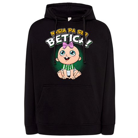 Sudadera nacida para ser Bética para aficionada al fútbol