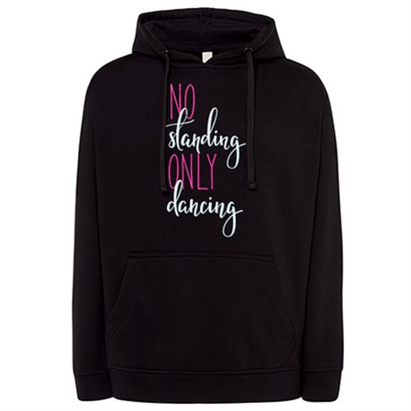 Sudadera No Standing Only Dancing