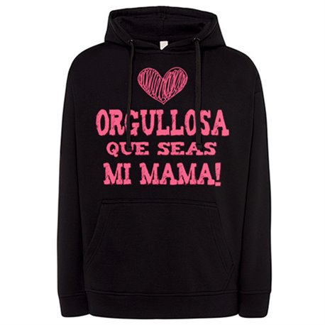 Sudadera orgulloso que seas mi mamá rosa