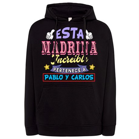 Sudadera personalizable con nombre ejemplo Esta madrina increíble pertenece a Pablo y Carlos