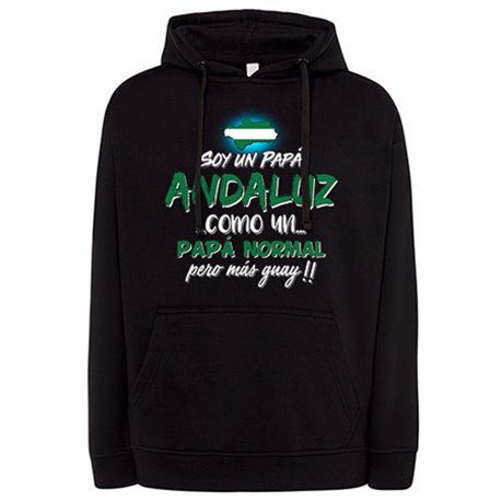 Sudadera soy un papá andaluz como un papá normal pero más guay
