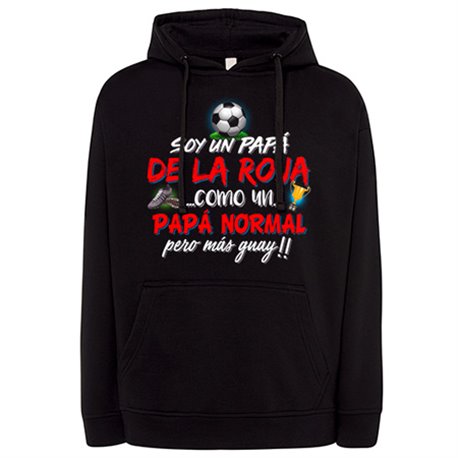 Sudadera soy un papá De La Roja como un papá normal pero más guay