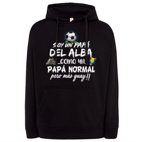 Sudadera soy un papá del Alba como un papá normal pero más guay