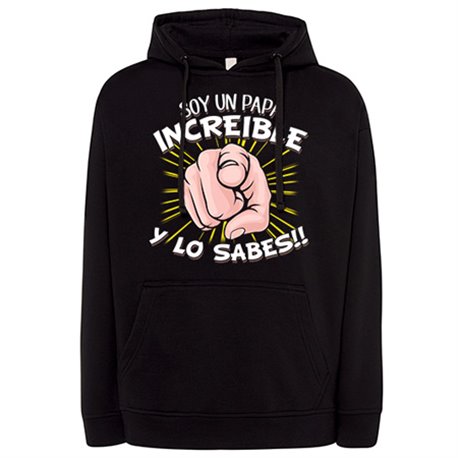 Sudadera soy un papá increíble y lo sabes