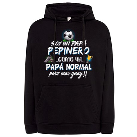 Sudadera soy un papá Pepinero como un papá normal pero más guay