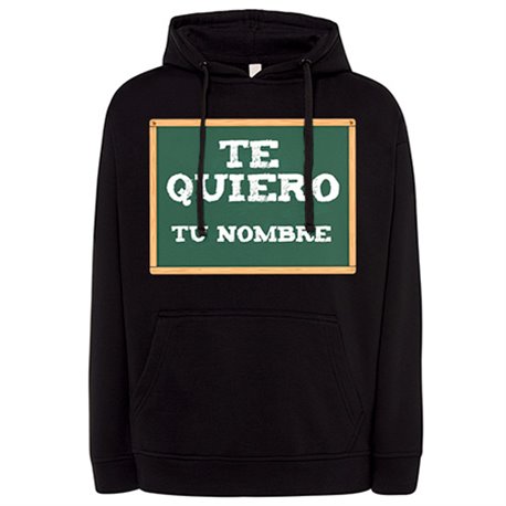 Sudadera te quiero en pizarra personalizable con nombre