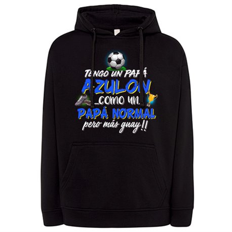 Sudadera tengo un papá Azulón como un papá normal pero más guay