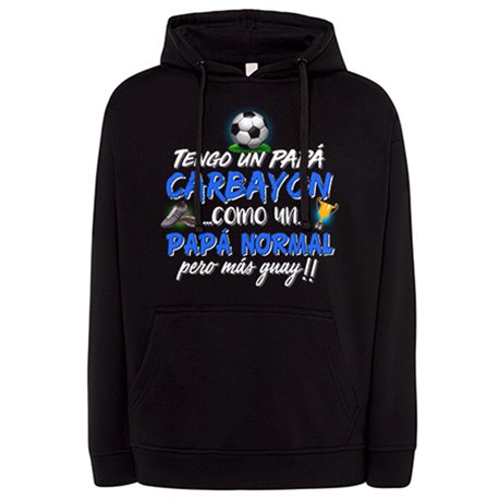Sudadera tengo un papá Carbayón como un papá normal pero más guay