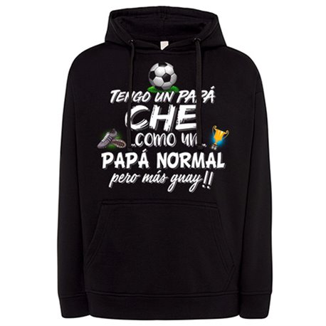 Sudadera tengo un papá Ché como un papá normal pero más guay