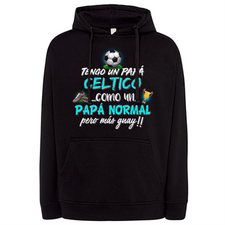 Sudadera tengo un papá Céltico como un papá normal pero más guay