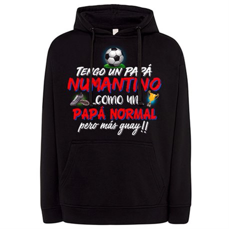 Sudadera tengo un papá Numantino como un papá normal pero más guay