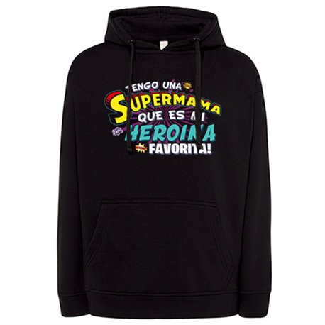Sudadera tengo una Supermamá que és mi heroína favorita regalo para madre