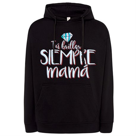 Sudadera tú brillas siempre mamá