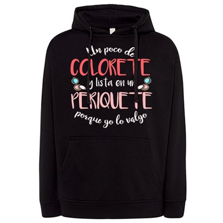 Sudadera Un poco de colorete y lista en un periquete