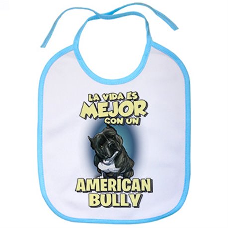 Babero la vida es mejor con un perro de raza American Bully