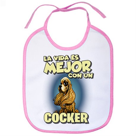 Babero la vida es mejor con un perro de raza Cocker