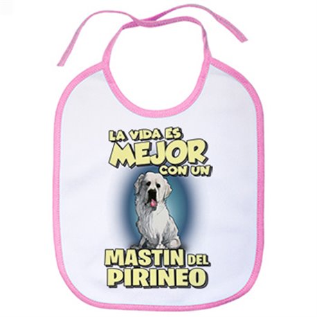 Babero la vida es mejor con un perro de raza Mastin del Pirineo