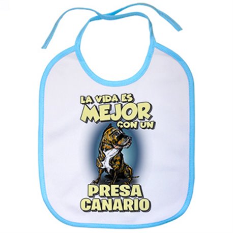 Babero la vida es mejor con un perro de raza Presa Canario
