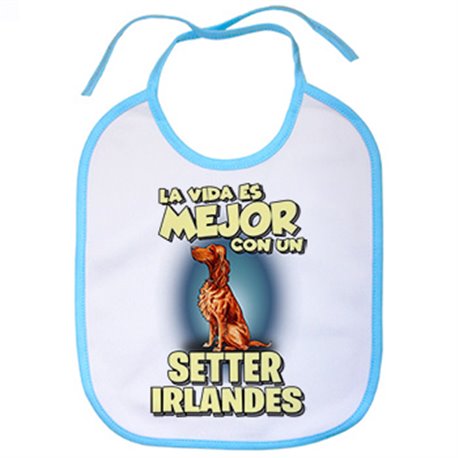 Babero la vida es mejor con un perro de raza Setter irlandés