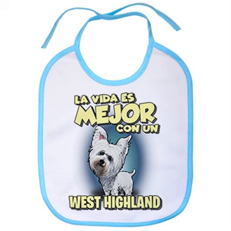 Babero la vida es mejor con un perro de raza West Highland