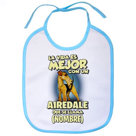 Babero la vida es mejor con un perro mascota Airedale que se llama personalizable con nombre