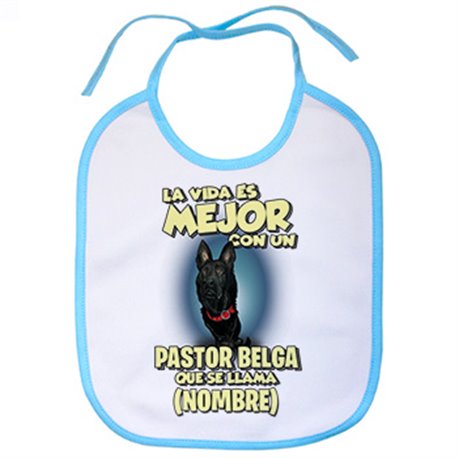 Babero la vida es mejor con un perro mascota Pastor Belga que se llama personalizable con nombre