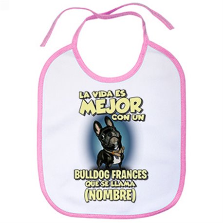 Babero la vida es mejor con un perro raza Bulldog francés negro que se llama personalizable con nombre