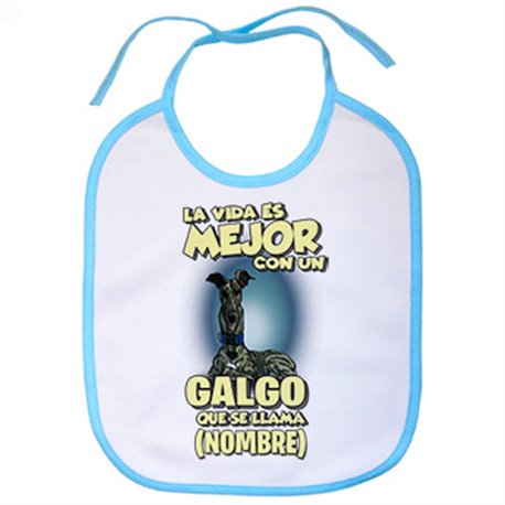 Babero la vida es mejor con un perro raza Galgo atigrado que se llama personalizable con nombre