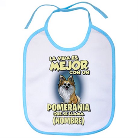 Babero la vida es mejor con un perro raza Pomerania que se llama personalizable con nombre