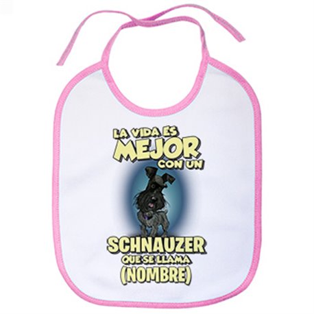 Babero la vida es mejor con un perro raza Schnauzer negro que se llama personalizable con nombre