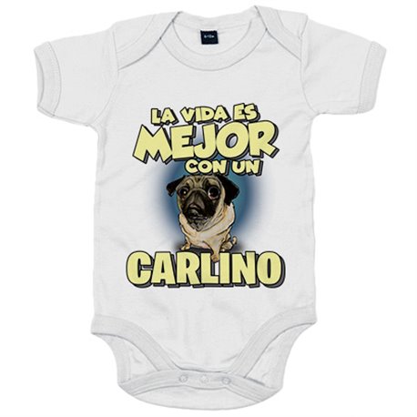 Body bebé la vida es mejor con un perro de raza Carlino