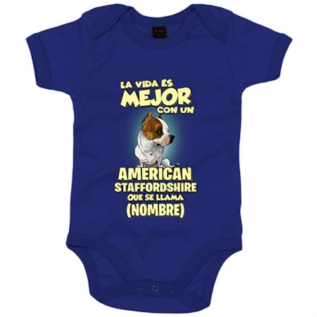Body bebé la vida es mejor con un perro raza American Staffordshire que se llama personalizable con nombre
