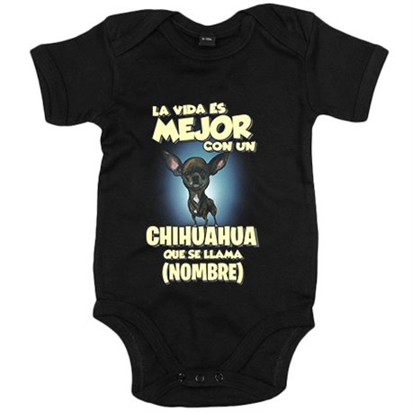 Body bebé la vida es mejor con un perro raza Chihuahua negro que se llama personalizable con nombre