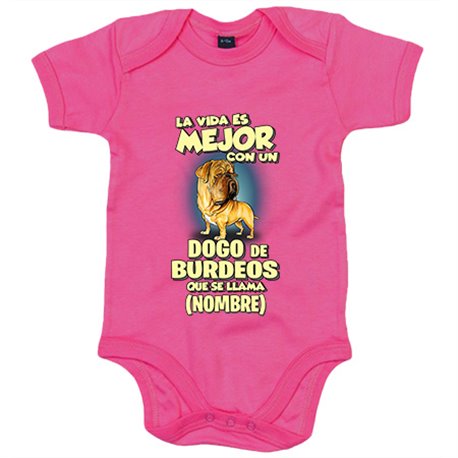 Body bebé la vida es mejor con un perro raza Dogo de Burdeos que se llama personalizable con nombre
