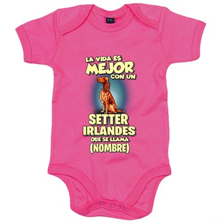 Body bebé la vida es mejor con un perro raza Setter Irlandés que se llama personalizable con nombre