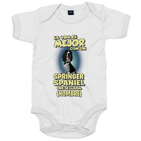 Body bebé la vida es mejor con un perro raza Springer Spaniel negro que se llama personalizable con nombre