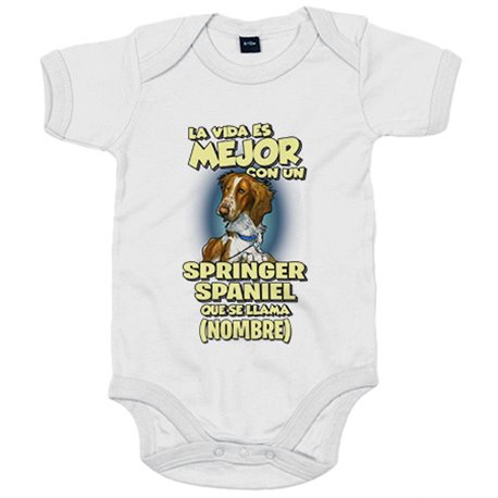 Body bebé la vida es mejor con un perro raza Springer Spaniel que se llama personalizable con nombre