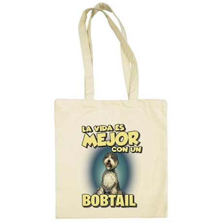 Bolsa de tela la vida es mejor con un perro de raza Bobtail