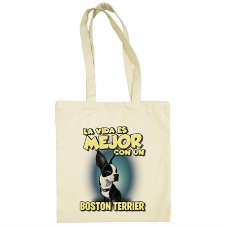 Bolsa de tela la vida es mejor con un perro de raza Boston Terrier