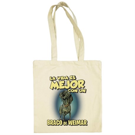 Bolsa de tela la vida es mejor con un perro de raza Braco de Weimar
