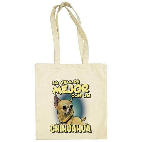Bolsa de tela la vida es mejor con un perro de raza Chihuaha canela