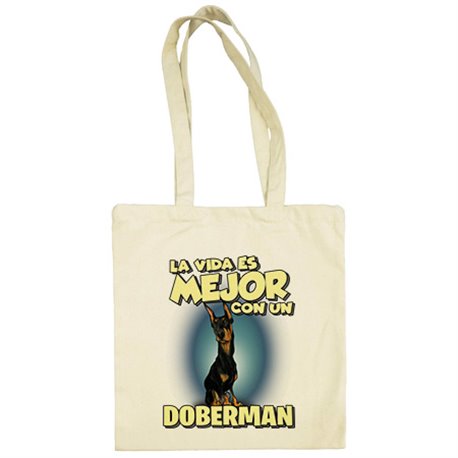 Bolsa de tela la vida es mejor con un perro de raza Doberman