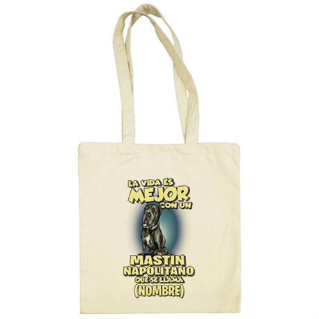 Bolsa de tela la vida es mejor con un perro mascota Mastin Napolitano que se llama personalizable con nombre