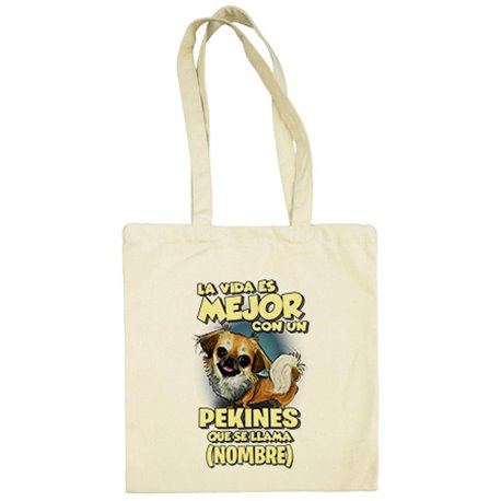 Bolsa de tela la vida es mejor con un perro mascota Pekines que se llama personalizable con nombre